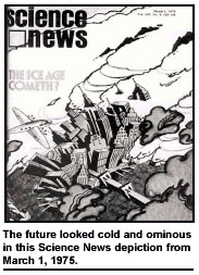 The Ice Age Cometh? [Science News 1975 Mar 1]